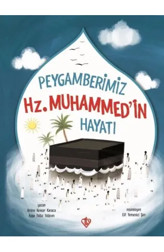 Peygamberimiz Hz.Muhammedin Hayatı