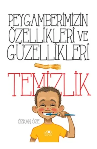 Peygamberimizin Özellikleri Ve Güzellikleri 1''Temizlik''