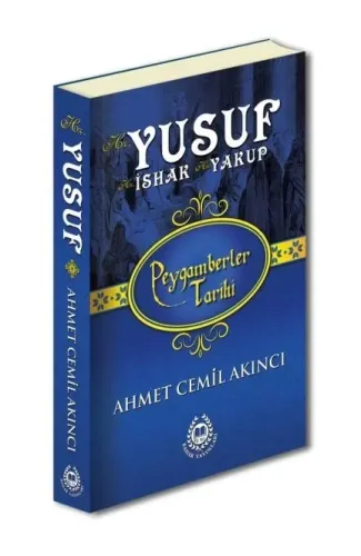 Peygamberler Tarihi - Hz. Yusuf-Hz. İshak-Hz. Yakup (Ciltli)