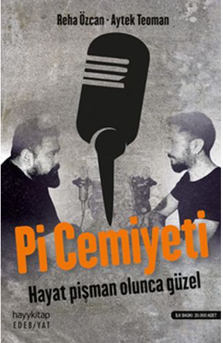 Pi Cemiyeti - Hayat Pişman Olunca Güzel!