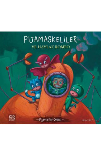 Pijamalılar Çetesi - Pijamaskeliler ve Haylaz Romeo