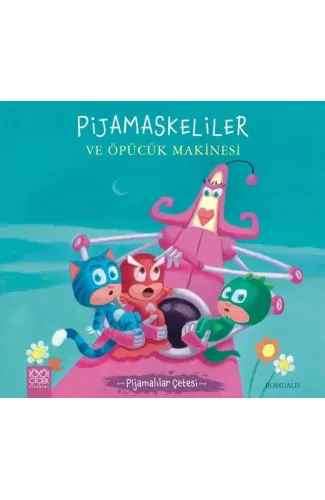 Pijamalılar Çetesi - Pijamaskeliler ve Öpücük Makinesi