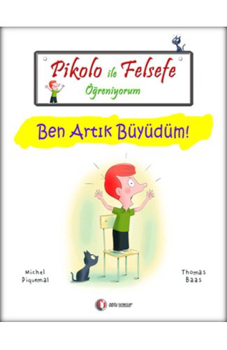 Pikolo ile Felsefe Öğreniyorum - Ben Artık Büyüdüm!