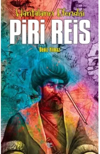 Piri Reis - Haritaların Efendis