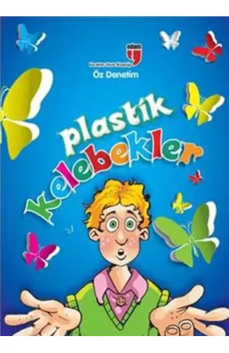 Plastik Kelebekler  Öz Denetim