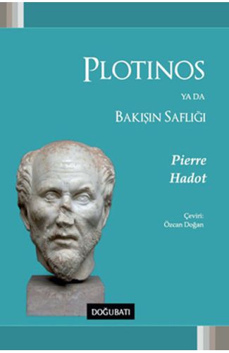 Plotinos Ya Da Bakışın Saflığı