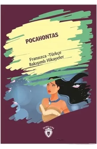 Pocahontas Fransızca Türkçe Bakışımlı Hikayeler