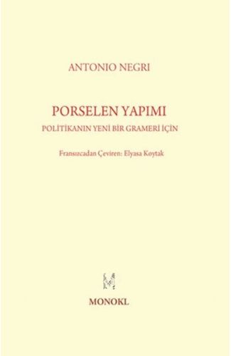 Porselen Yapımı  Politikanın Yeni Bir Grameri İçin