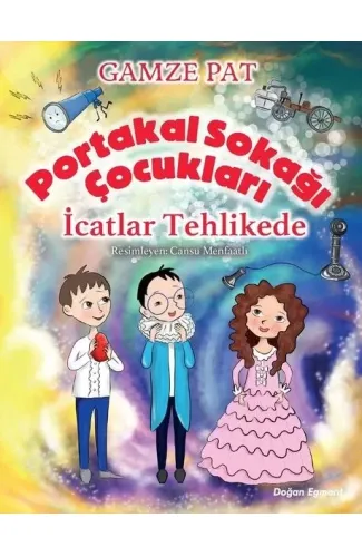 Portakal Sokağı Çocukları - İcatlar Tehlikede