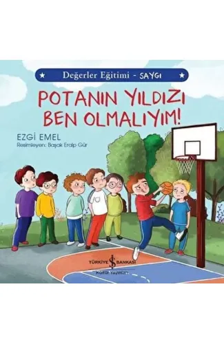 Potanın Yıldızı Ben Olmalıyım! - Değerler Eğitimi Saygı