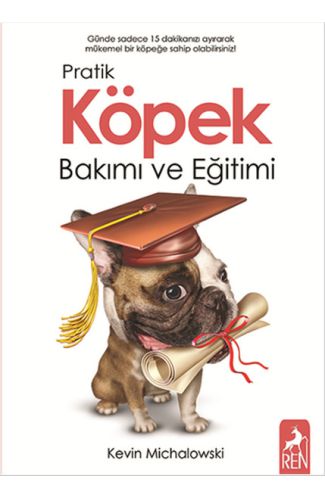 Pratik Köpek Bakımı ve Eğitimi