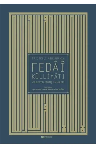 Prizrenli Abdürrahim Fedai Külliyatı ve Bestelenmiş İlahileri