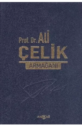 Prof. Dr. Ali Çelik Armağanı