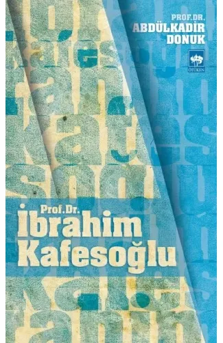 Prof. Dr. İbrahim Kafesoğlu