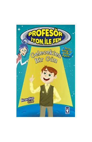 Profesör İyon İle Fen 2 - Gelecekten Bir Gün