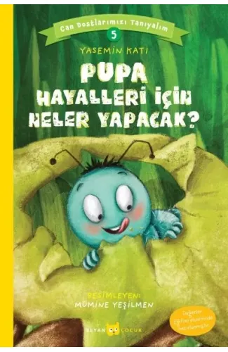 Pupa Hayalleri İçin Neler Yapacak? - Can Dostlarımızı Tanıyalım 5