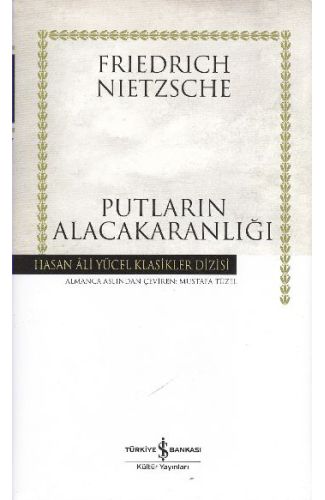 Putların Alacakaranlığı - Hasan Ali Yücel Klasikleri (Ciltli)