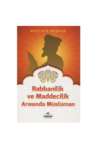 Rabbanilik ve Maddecilik Arasında Müslüman