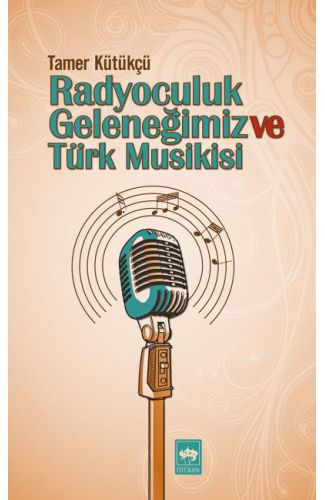 Radyoculuk Geleneğimiz ve Türk Musikisi