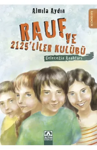 Rauf ve 2125 liler Kulübü Geleceğin Anahtarı