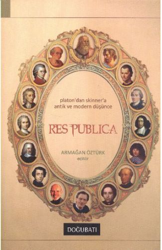 Res Publica  Platon'dan Skinner'a Antik ve Modern Düşünce