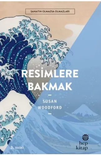 Resimlere Bakmak - Sanatın Olmazsa Olmazları