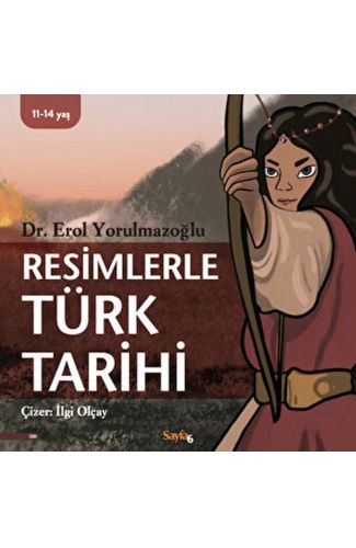 Resimlerle Türk Tarihi (11-14 Yaş)