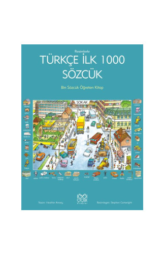 Resimlerle Türkçe İlk 1000 Sözcük - Bin Sözcük Öğreten Kitap