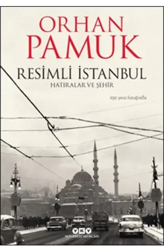 Resimli İstanbul - Hatıralar ve Şehir