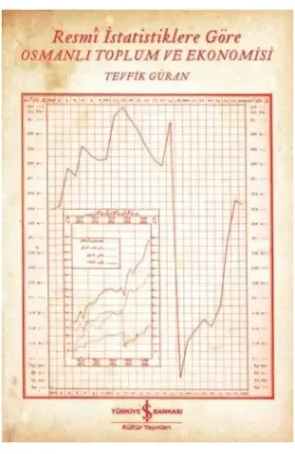 Resmi İstatistiklere Göre Osmanlı Toplum ve Ekonomisi