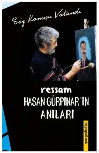 Ressam Hasan Gürpınar’ın Anıları