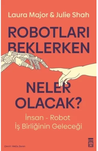 Robotları Beklerken Neler Olacak?