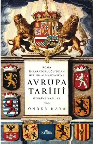 Roma İmparatorluğu'ndan Hitler'in Almanyası'na Avrupa Tarihi Üzerine Yazılar