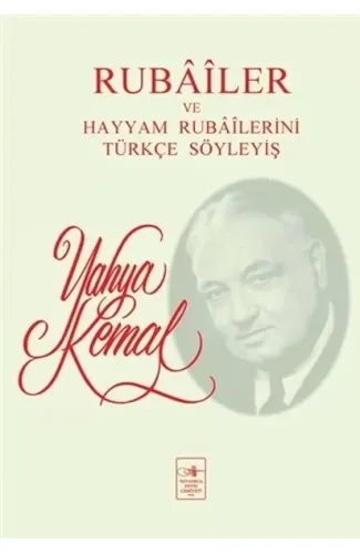 Rubailer ve Hayyam Rubailerini Türkçe Söyleyiş