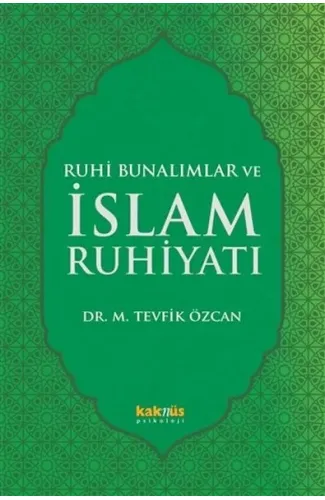 Ruhi Bunalımlar ve İslam Ruhiyatı