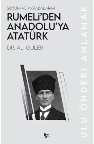 Rumeli’den Anadolu’ya Atatürk