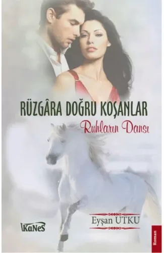 Rüzgara Doğru Koşanlar  Ruhların Dansı