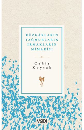 Rüzgarların, Yağmurların, Irmakların Mimarisi