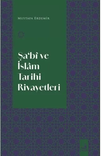 Şa‘Bi Ve İslam Tarihi Rivayetleri