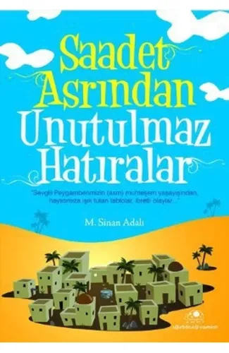 Saadet Asrından Unutulmaz Hatıralar