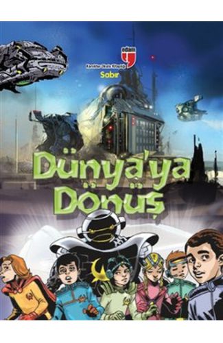 Sabır - Dünya'ya Dönüş