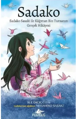 Sadako Sadako Sasaki İle Kağittan Bin Turnanın Gerçek Hikayesi