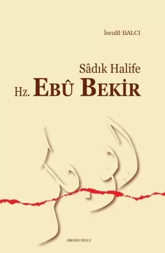 Sadık Halife Hz. Ebu Bekir