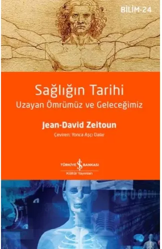 Sağlığın Tarihi – Uzayan Ömrümüz Ve Geleceğimiz