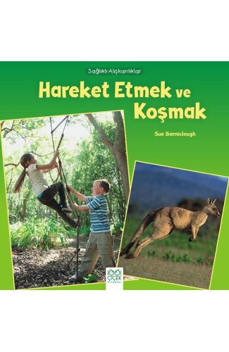 Sağlıklı Alışkanlıklar - Hareket Etmek ve Koşmak