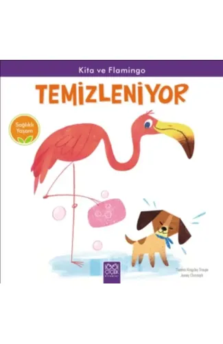 Sağlıklı Yaşam - Kita ve Flamingo Temizleniyor