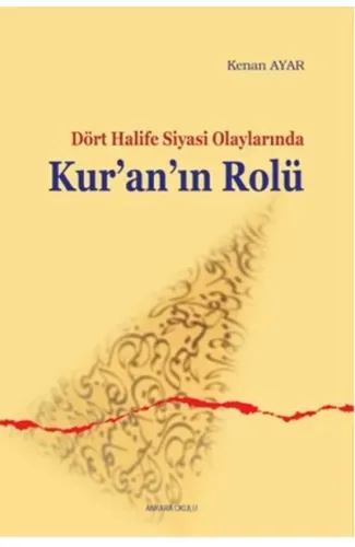 Sahabe Dönemi Siyasi Olaylarında Kur'an'ın Rolü