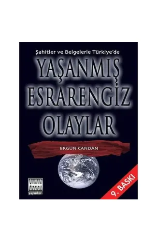 Şahitler ve Belgelerle Türkiye’de Yaşanmış Esrarengiz Olaylar