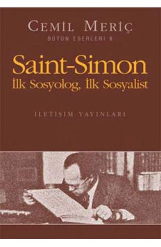 Saint-Simon İlk Sosyolog, İlk Sosyalist