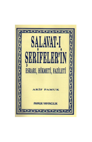 Salavat-ı Şerifeler'in Esrarı, Hikmeti, Fazileti (DUA-038)